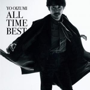 ＹＯ　ＯＩＺＵＭＩ　ＡＬＬ　ＴＩＭＥ　ＢＥＳＴ大泉  洋のジャケット画像