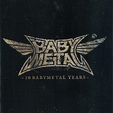 「１０　ＢＡＢＹＭＥＴＡＬ　ＹＥＡＲＳ」　 ＢＡＢＹＭＥＴＡＬの画像