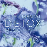 心を整えるＭＥＮＴＡＬ　ＤＥＴＯＸ　ＭＵＳＩＣのジャケット画像