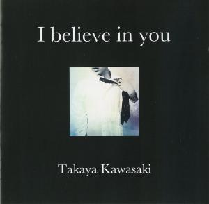 Ｉ　ｂｅｌｉｅｖｅ　ｉｎ　ｙｏｕ川崎 鷹也のジャケット画像